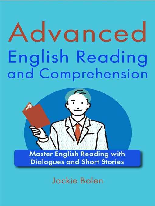 Title details for Advanced English Reading and Comprehension by Jackie Bolen - Available